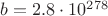 $b=2.8\cdot10^{278}$