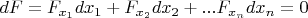 $dF = F_{x_1} dx_1 + F_{x_2} dx_2 + ... F_{x_n} dx_n = 0$
