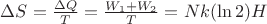 $\Delta S = \frac{\Delta Q}{T} = \frac{W_1+W_2}{T} = Nk(\ln 2) H