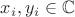$x_i,y_i\in \mathbb{C}$