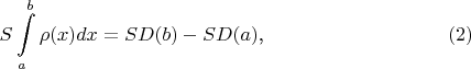$$S\int\limits_a^b\rho(x)dx=SD(b)-SD(a)\text{,}\eqno(2)$$