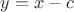 $y=x-c$ $y=x-c$