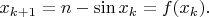 $x_{k+1}=n-\sin{x_k}=f(x_k).$