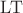 $\mathrm{LT}$