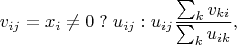 $$v_{ij} = x_i\ne0 \mathrel{?} u_{ij} : u_{ij} \frac{\sum_k v_{ki}}{\sum_k u_{ik}},$$