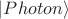 $|Photon\rangle $ $|Photon\rangle $