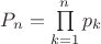 $P_n=\prod\limits_{k=1}^n p_k$