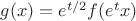 $g(x)=e^{t/2}f(e^tx)$