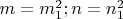 $m=m_1^2; n=n_1^2$