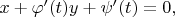 $x + \varphi' (t) y + \psi '(t) = 0,$