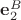 $\mathbf e_2^B$