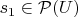 $s_1\in \mathcal P(U)$