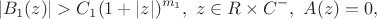 $$
|B_1(z)|>C_1(1+|z|)^{m_1},\ z\in R\times C^-,\ A(z)=0,
$$