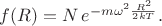 $f(R)=N\,e^{-m\omega^2\frac{R^2}{2kT}}.$