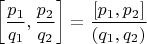 $$ \left[ {p_1\over q_1},{p_2\over q_2} \right] = {[p_1,p_2] \over (q_1,q_2)} $$