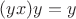 $(yx)y=y$