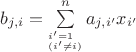 $b_{j,i}=\sum\limits_{_{(i'\not=i)}^{i'=1}}^{n}a_{j,i'}x_{i'}$