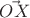 $\vec{OX}$
