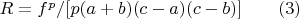 $R=f^p/[p(a+b)(c-a)(c-b) ]\qquad \e(3)$