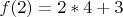 $f(2)=2*4+3$