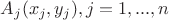$A_j (x_j, y_j), j=1,...,n$