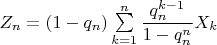 $Z_n=(1-q_n)\sum\limits_{k=1}^n\dfrac{q_n^{k-1}}{1-q_n^n}X_k$