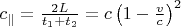 $c_{\parallel}=\frac{2L}{t_1+t_2}=c\left(1-\frac{v}{c}\right)^2$