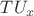 $TU_{x}$ $TU_{x}$