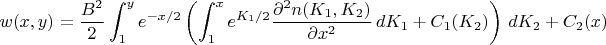 $${w(x,y)= \frac {B^2}{2}\int_1^y e^{-x/2} \left(\int_1^x {e^{K_1/2} \frac{\partial^2 n(K_1,K_2)}{\partial x^2}} \, dK_1+C_1(K_2)\right) \, dK_2+C_2(x)$$