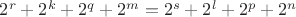 $2^r+2^k+2^q+2^m=2^s+2^l+2^p+2^n$ $2^r+2^k+2^q+2^m=2^s+2^l+2^p+2^n$