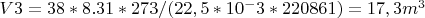 $V3=38*8.31*273/(22,5*10^-3*220861)=17,3 m^3$