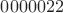 $0000022$