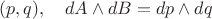 $(p,q),\quad dA\wedge dB=dp\wedge dq$