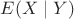 $E(X\mid Y)$