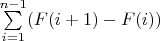 $\sum\limits_{i=1}^{n-1} (F(i+1)-F(i))$