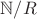 $\mathbb{N}/R$