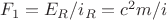 $F_1=E_R/i_R=c^2m/i$