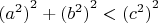 ${(a^2)}^2+{(b^2)}^2<{(c^2)}^2$