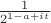 $\frac {1}{2^{1-a+it}}