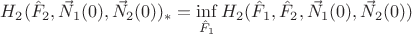 $H_2(\hat F_2,\vec N_1(0),\vec N_2(0))_*=\inf\limits_{\hat F_1}H_2(\hat F_1,\hat F_2,\vec N_1(0),\vec N_2(0))$