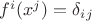 $f^i(x^j)=\delta_i_j$