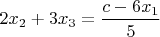 $2x_2+3x_3=\dfrac{c-6x_1}{5}$