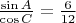 $\frac{\sin A}{\cos C} =\frac{6}{12}$