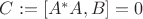 $C:=[A^*A,B]=0$
