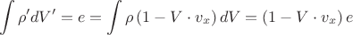 $$\int \rho' dV' =e =\int \rho\left(1 - V\cdot v_x\right)dV = \left(1 - V\cdot v_x\right)e$$