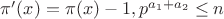 $\pi'(x)=\pi(x)-1, p^{a_1+a_2}\le n$