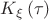$K_\xi\left(\tau\right)$