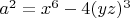 $a^2=x^6-4 (yz)^3$