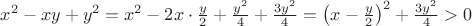 $x^2-xy+y^2=x^2-2x\cdot\frac y2+\frac{y^2}4+\frac{3y^2}4=\left(x-\frac y2\right)^2+\frac{3y^2}4>0$
