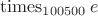 $\operatorname{times_{100500}}e$